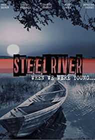 STEEL RIVER WHEN WE WERE YOUNG
