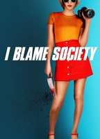 I BLAME SOCIETY NUDE SCENES