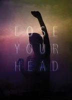 LOSE YOUR HEAD
