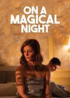ON A MAGICAL NIGHT NUDE SCENES