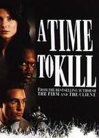 A TIME TO KILL