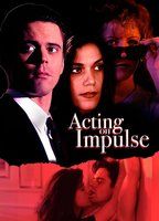 ACTING ON IMPULSE