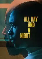 ALL DAY AND A NIGHT
