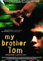MY BROTHER TOM