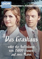 DAS GRASHAUS ODER DIE AUFTEILUNG VON 35000 FRAUEN AUF ZWEI MANN