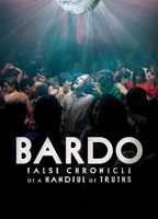 BARDO, FALSE CHRONICLE OF A HANDFUL OF TRUTHS