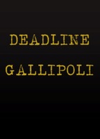DEADLINE GALLIPOLI