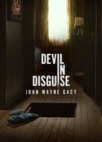 DEVIL IN DISGUISE: JOHN WAYNE GACY