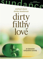 DIRTY FILTHY LOVE