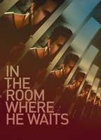 IN THE ROOM WHERE HE WAITS