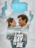 IT'S A GOOD DAY TO DIE