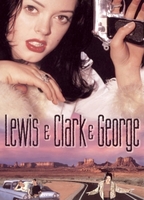 LEWIS AND CLARK AND GEORGE