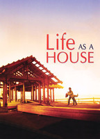 LIFE AS A HOUSE