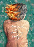MEMORIES OF A BURNING BODY