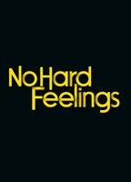 NO HARD FEELINGS