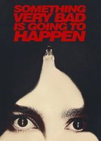 SOMETHING VERY BAD IS GOING TO HAPPEN