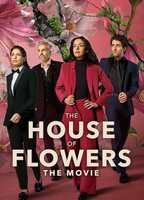 THE HOUSE OF FLOWERS: THE MOVIE