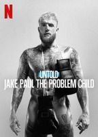 UNTOLD: JAKE PAUL THE PROBLEM CHILD NUDE SCENES