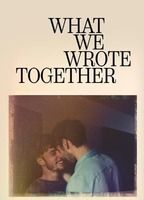 WHAT WE WROTE TOGETHER NUDE SCENES