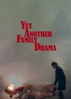 YET ANOTHER FAMILY DRAMA