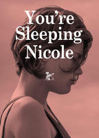 YOU'RE SLEEPING NICOLE